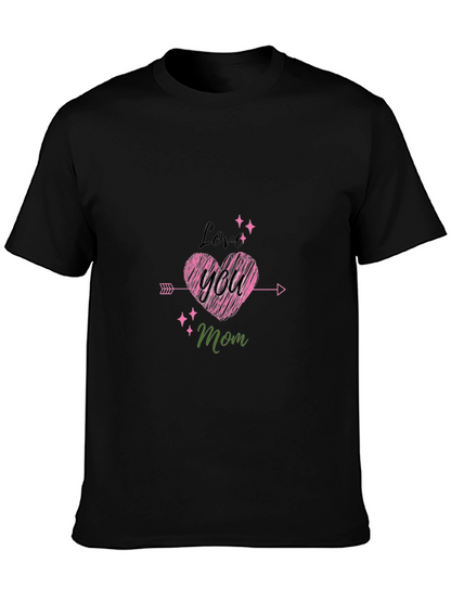 Love You Mom Black T-Shirt Cute Mothers Day Gift
