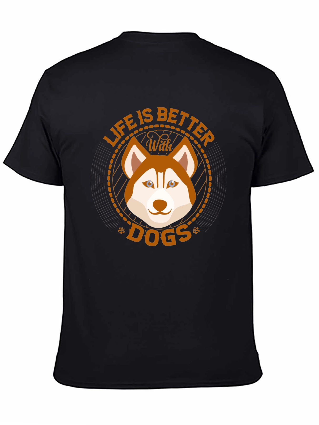 Life is Better With Dogs T-Shirt