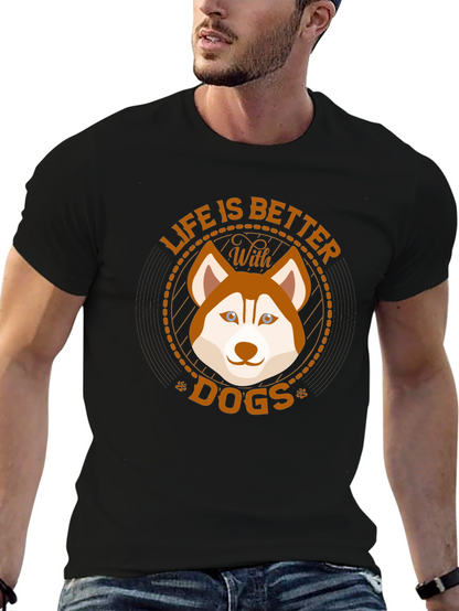 Life is Better With Dogs T-Shirt