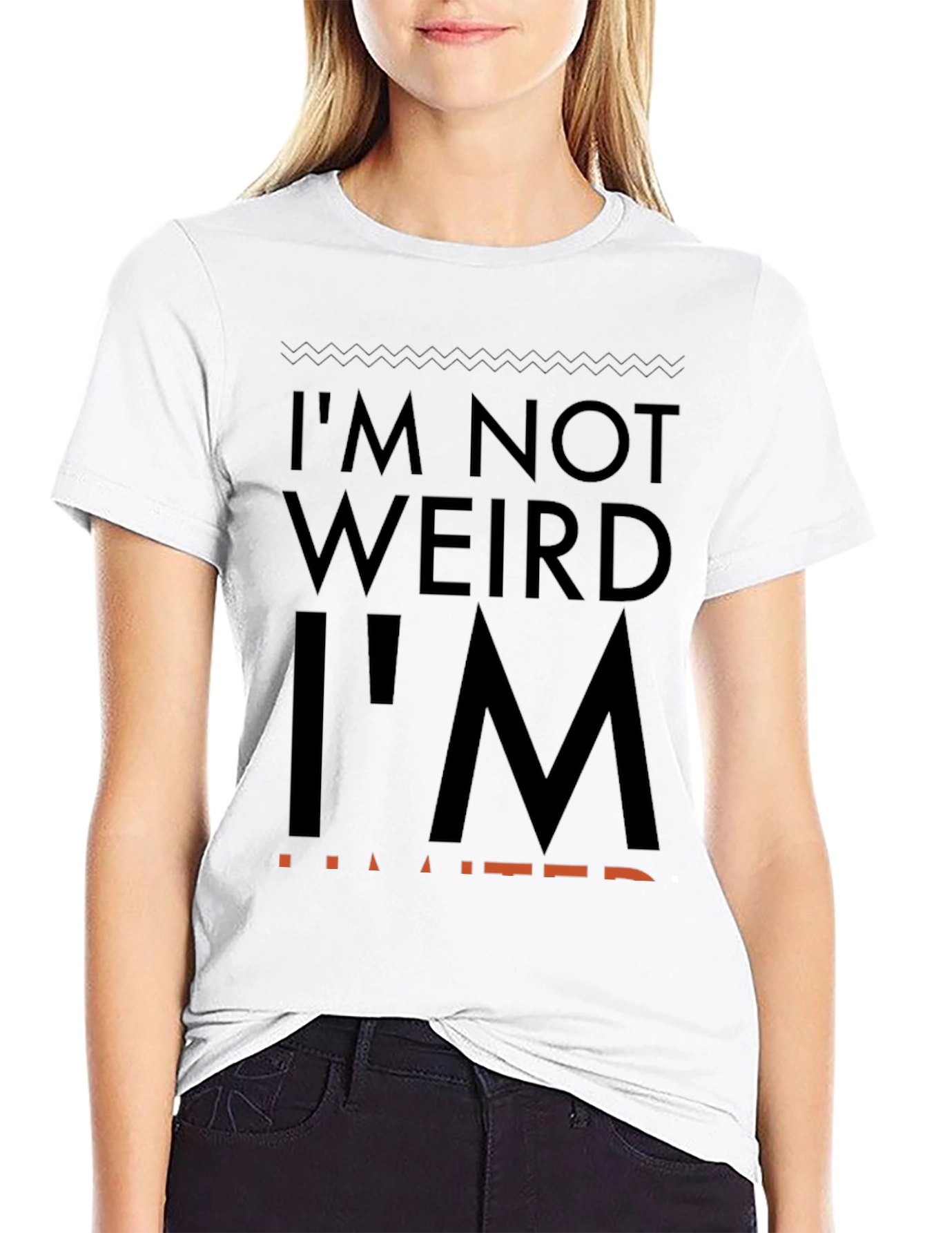 Im Not Weird Im Limited Graphic Tee