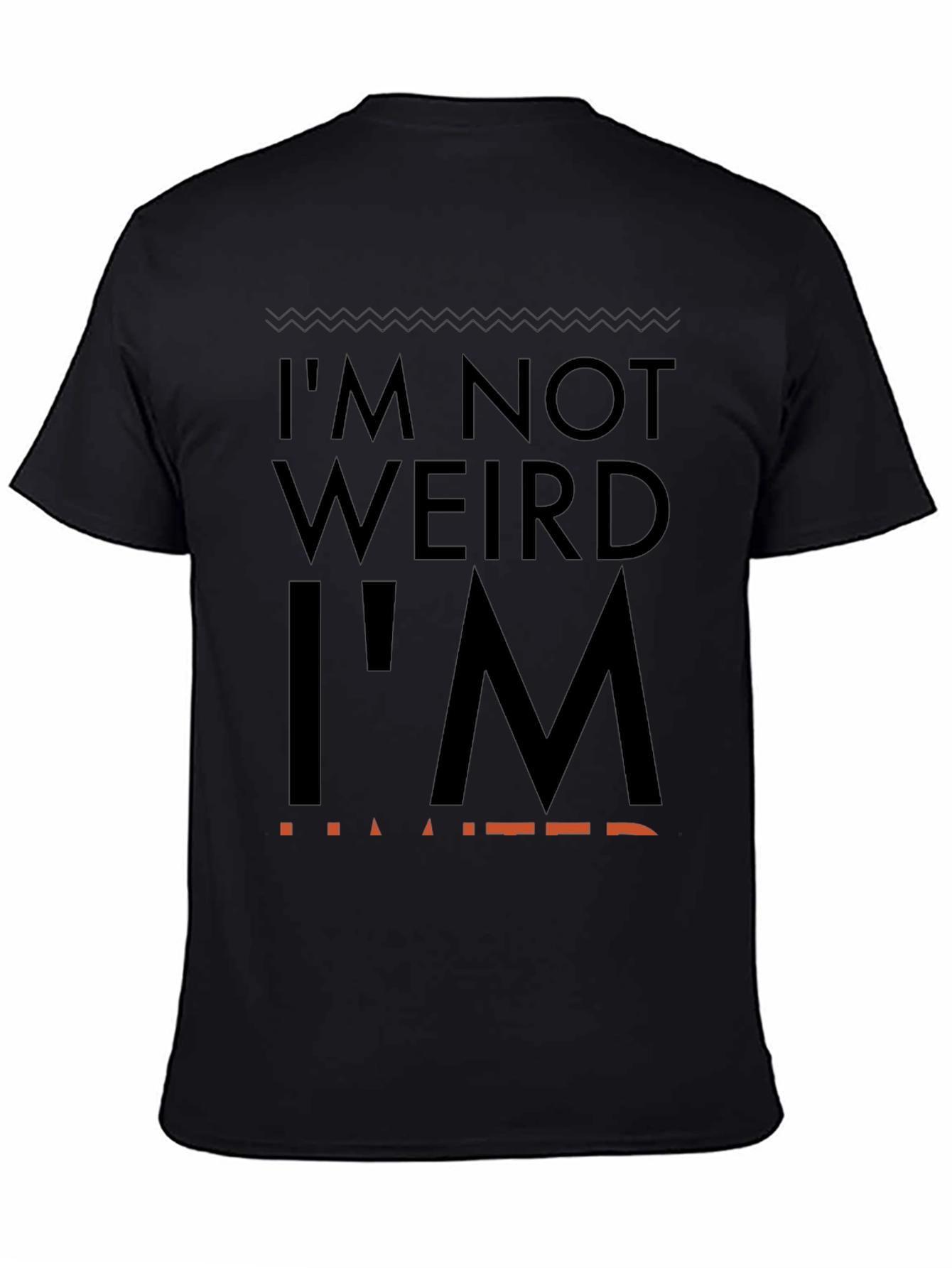 Im Not Weird Im Limited Graphic Tee