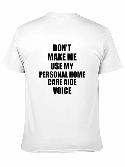 Home Care Aide Voice T-Shirt - Funny Caregiver Tee