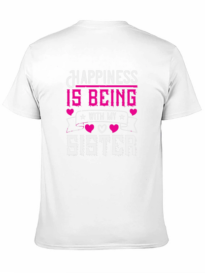 Happiness is Being With My Sister T-Shirt