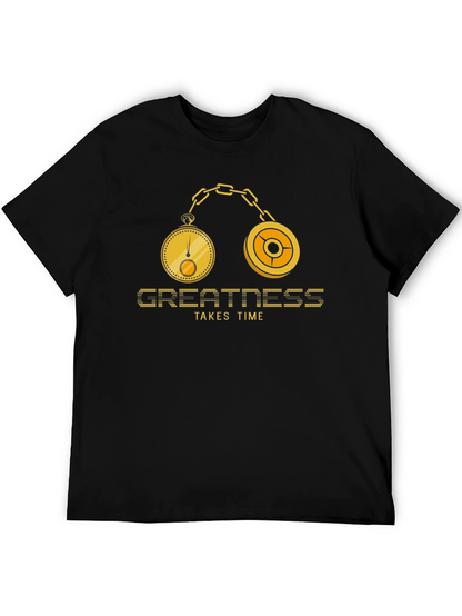 Greatness Takes Time Graphic T-Shirt