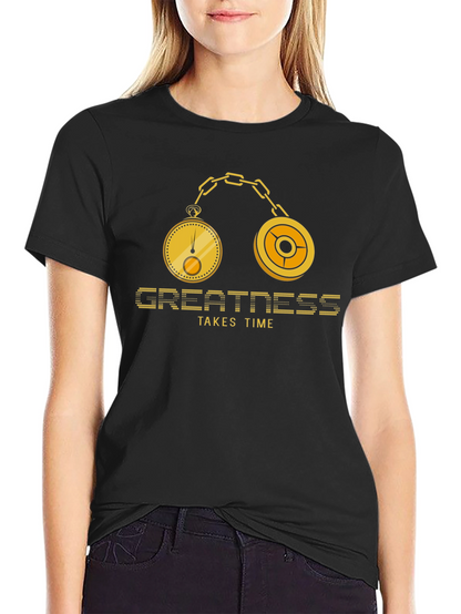 Greatness Takes Time Graphic T-Shirt