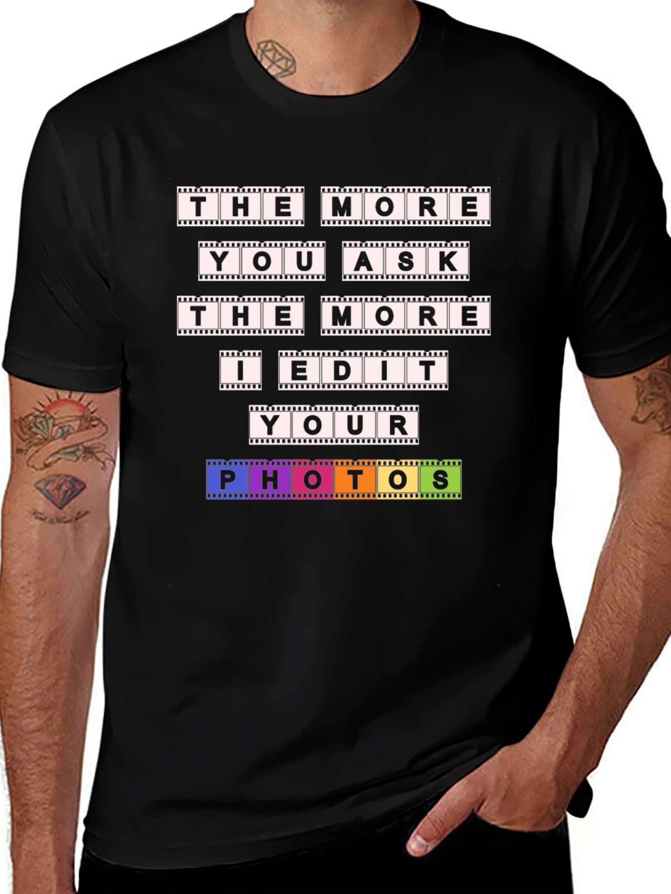 The More You Ask I Edit T-Shirt