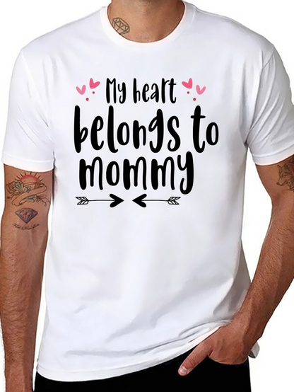 My Heart Belongs To Mommy T-Shirt
