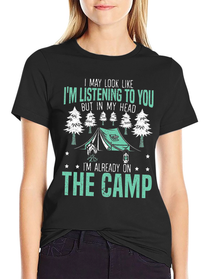 Camping Lover T-Shirt - Im Already On The Camp
