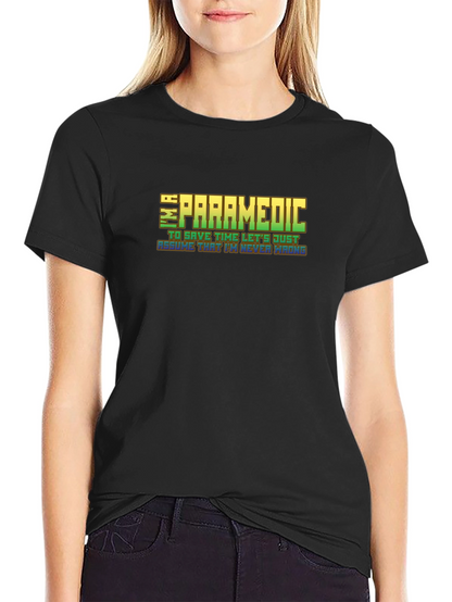 Im a Paramedic Graphic Tee - Funny EMT T-Shirt
