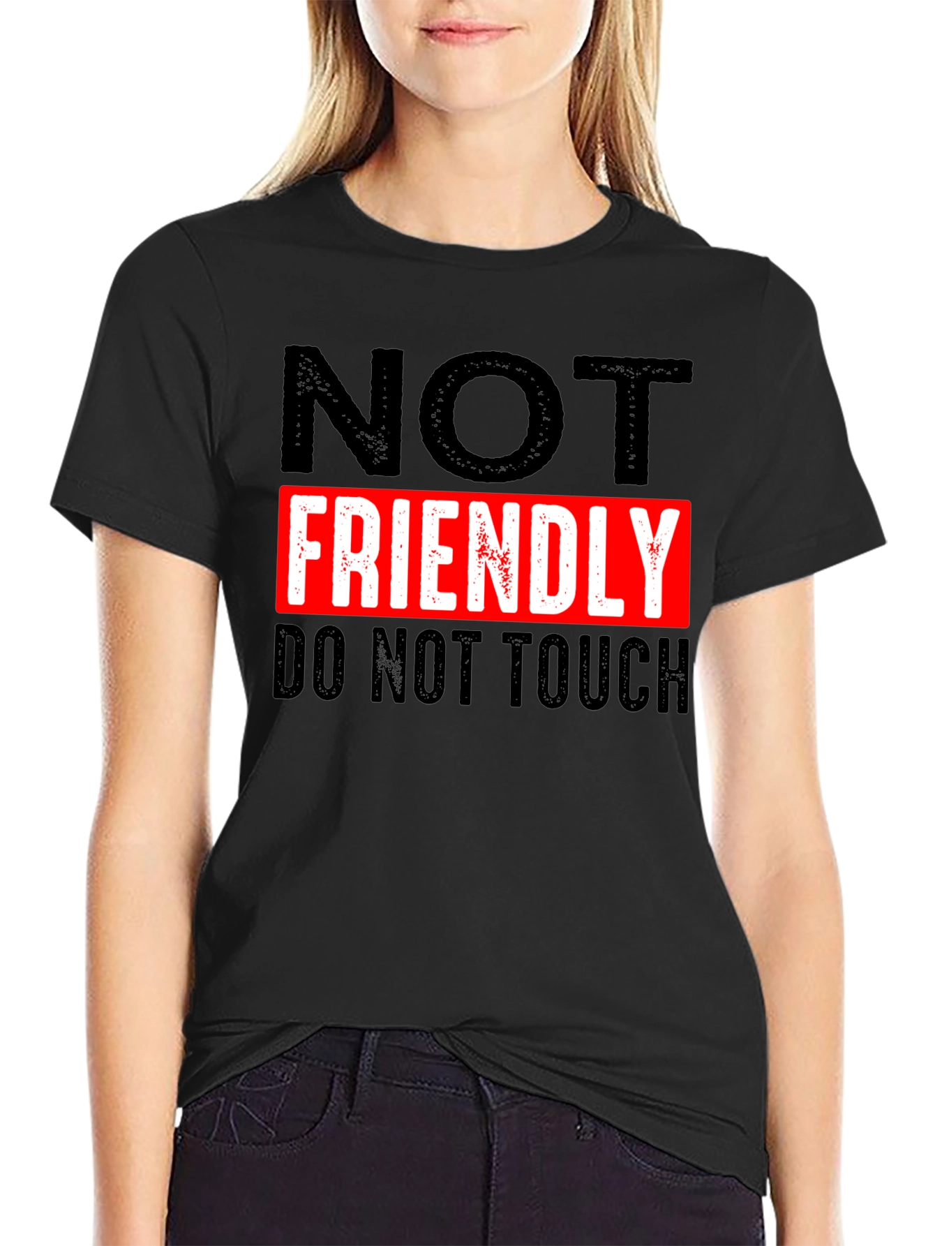 NOT FRIENDLY Do Not Touch Black T-Shirt