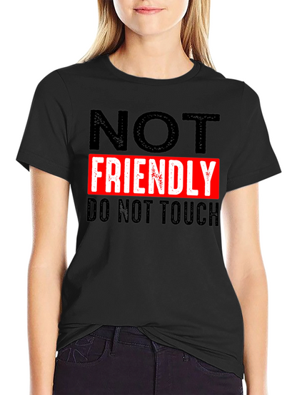 NOT FRIENDLY Do Not Touch Black T-Shirt