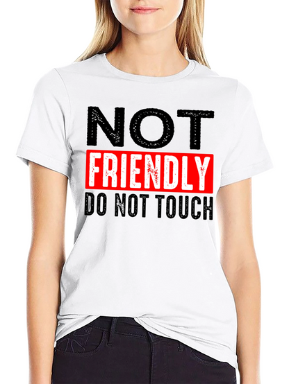NOT FRIENDLY Do Not Touch Black T-Shirt