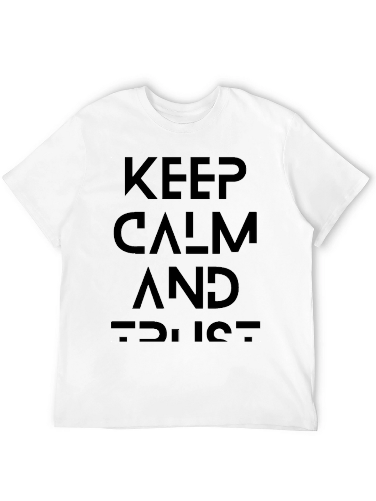 Keep Calm and Trust T-Shirt