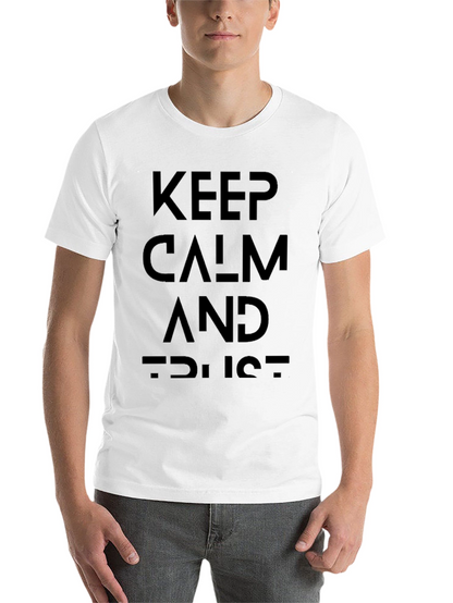 Keep Calm and Trust T-Shirt