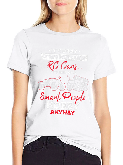 RC Cars Hobby T-Shirt - Smart People Design