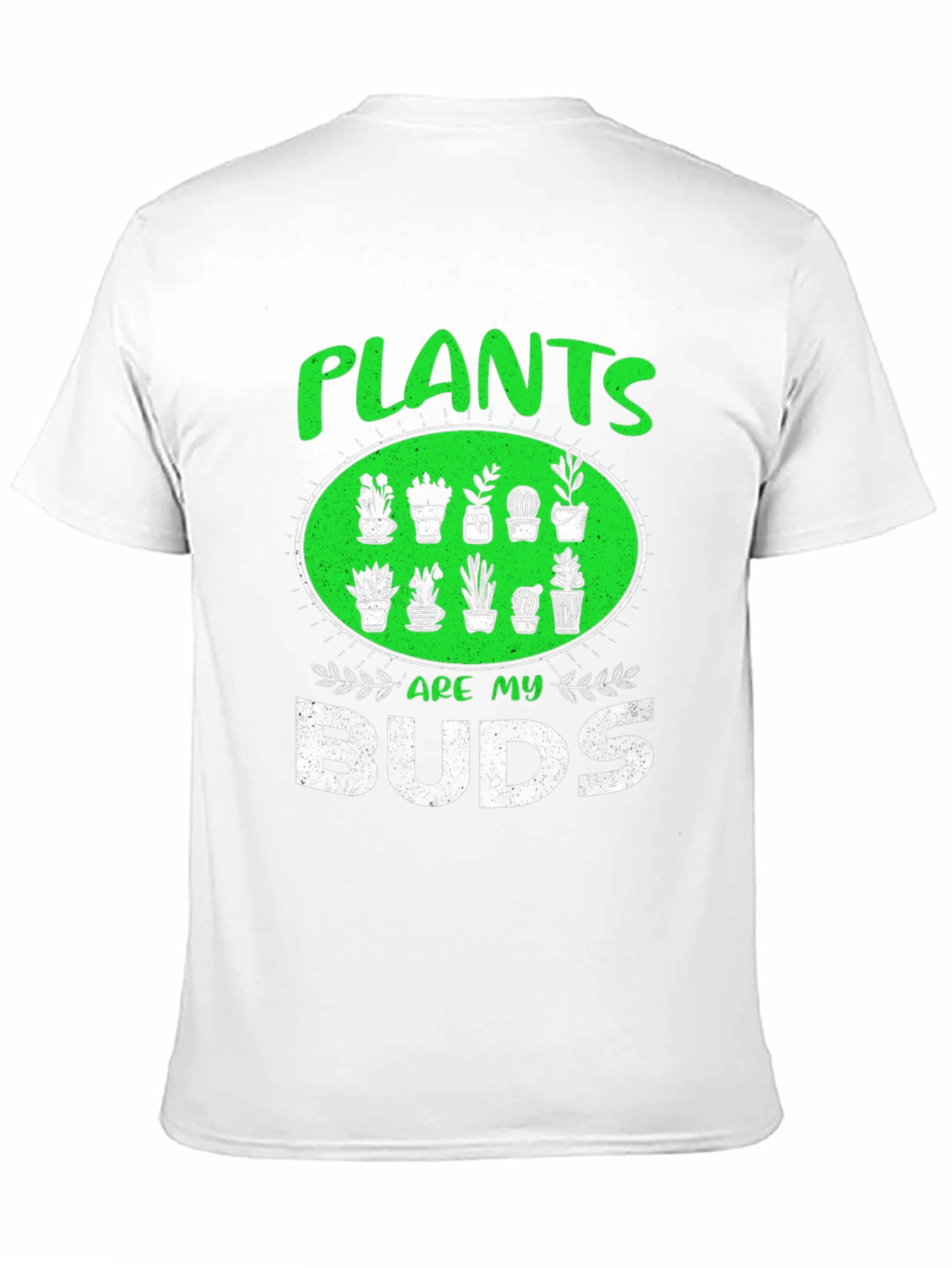 Plants Are My Buds Graphic T-Shirt