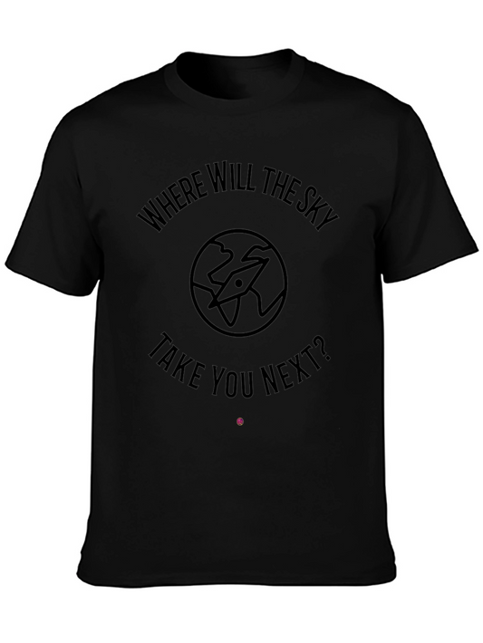 Where Will The Sky Take You Next? Black T-Shirt