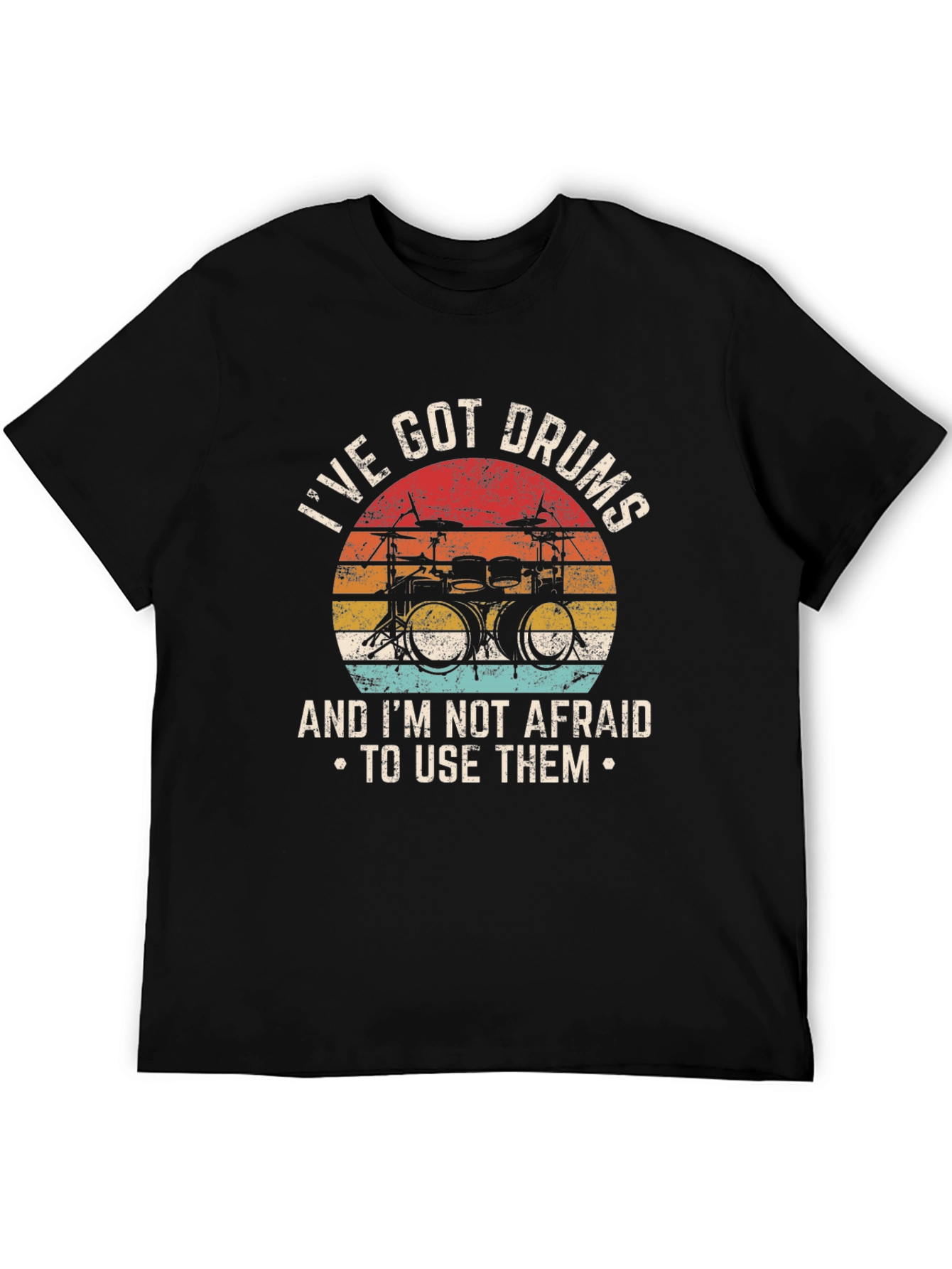 Ive Got Drums T-Shirt - Musician Tee