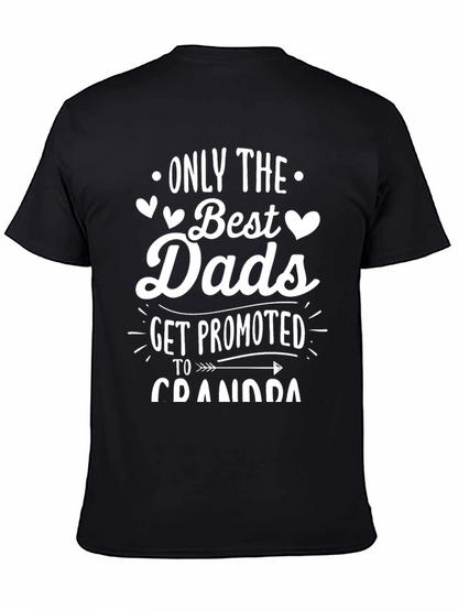 Best Dads Get Promoted to Grandpa - T-Shirt