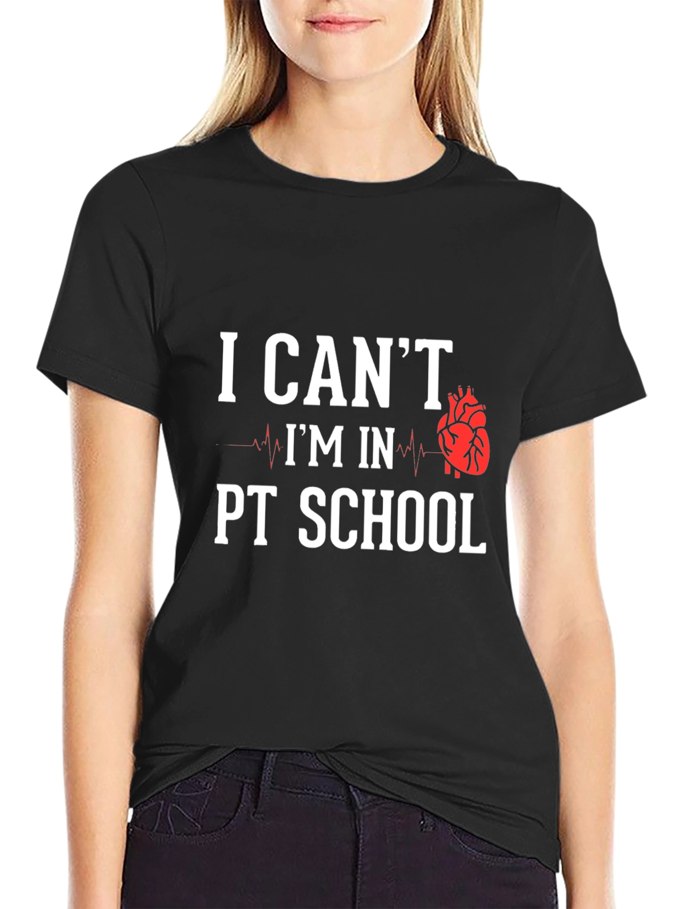 PT School T-Shirt: I Cant Im In PT School