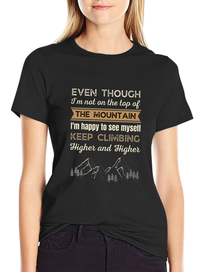 Mountain Climbing T-Shirt - Keep Climbing Higher