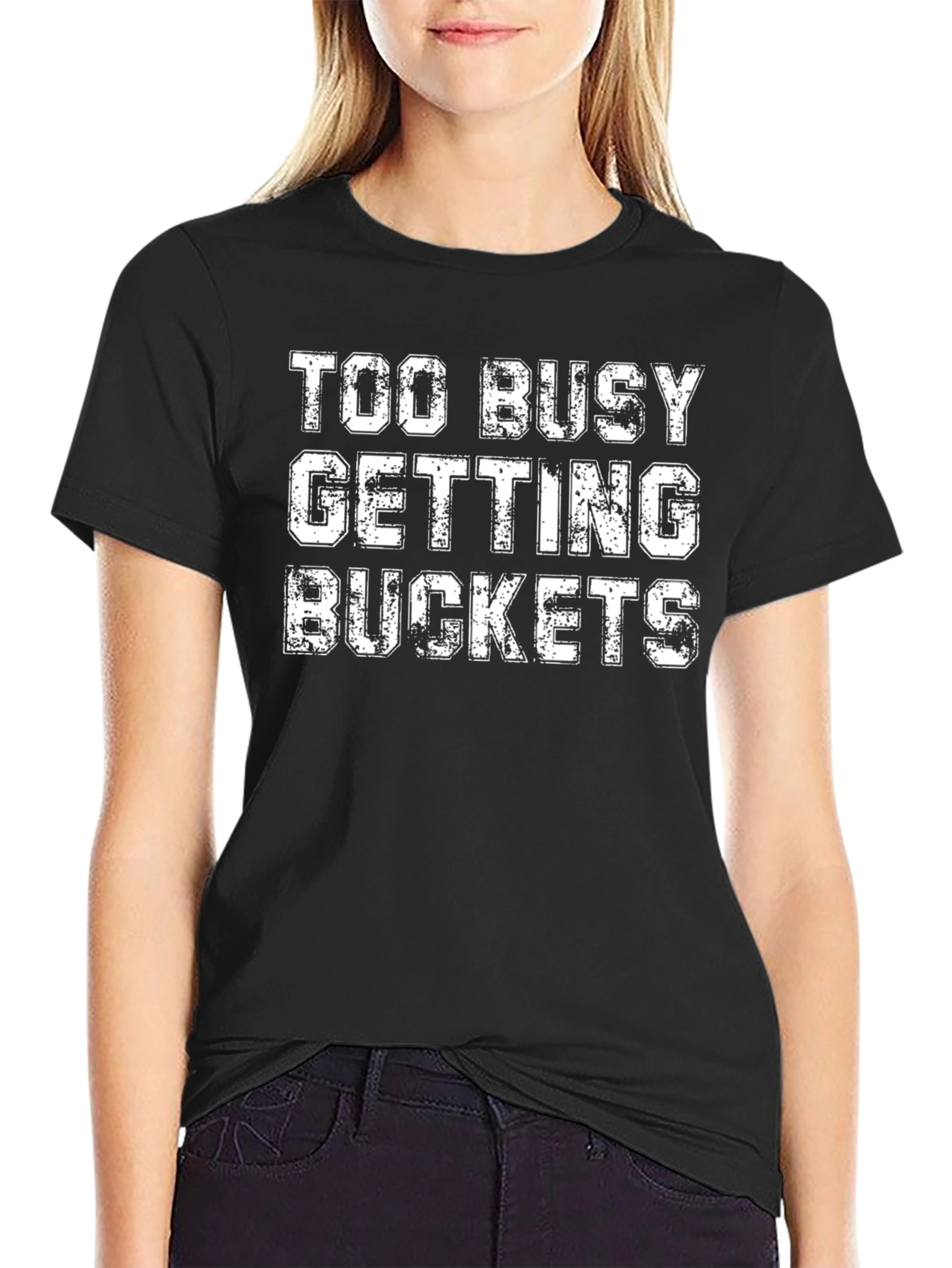 Too Busy Getting Buckets Black Graphic Tee