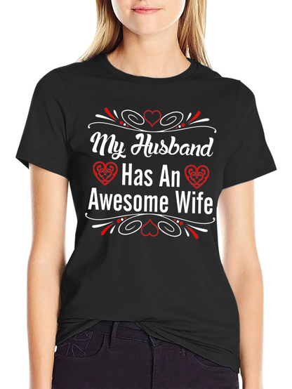 My Husband Has An Awesome Wife T-Shirt