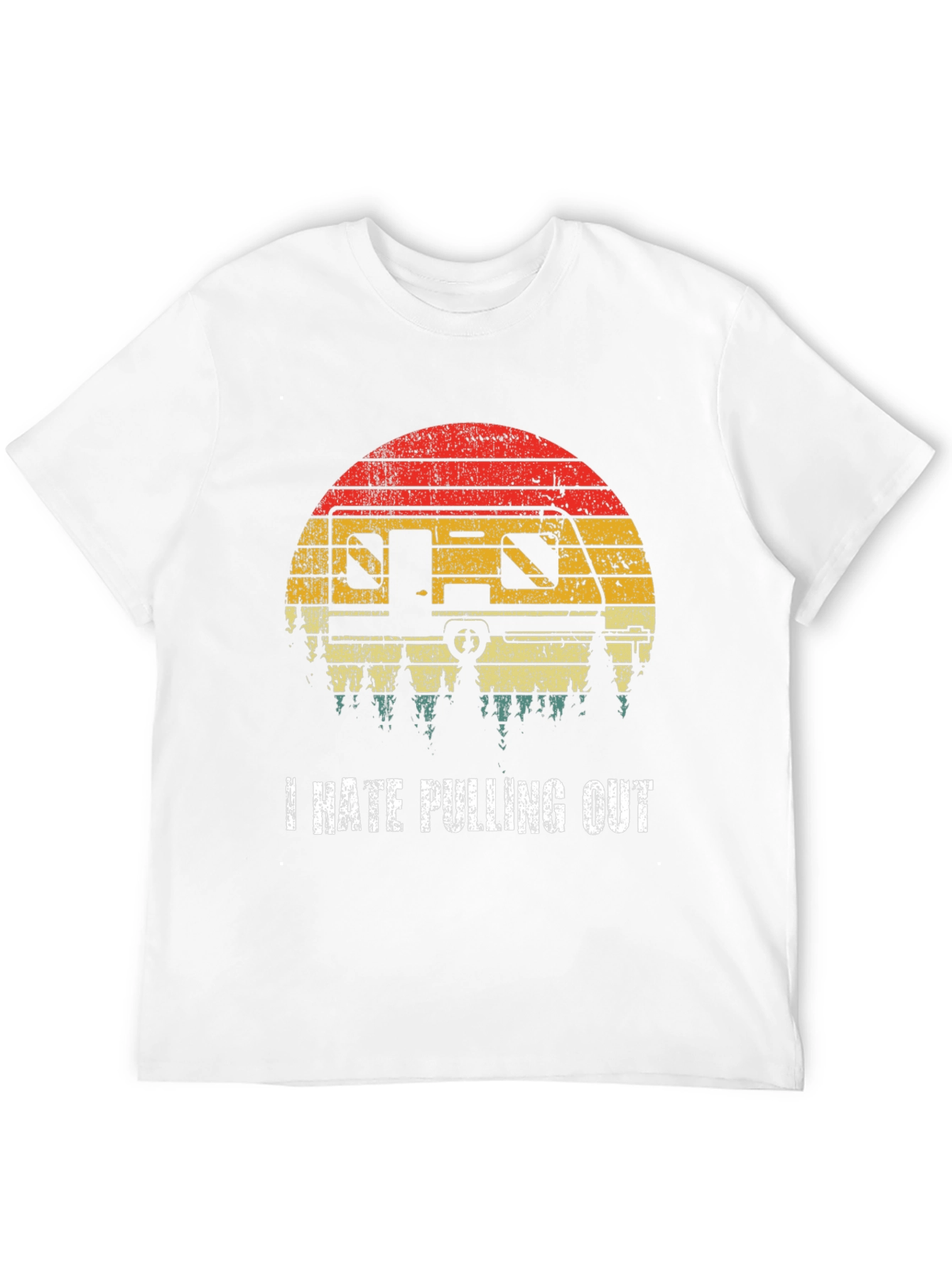 I Hate Pulling Out T-Shirt Camping RV