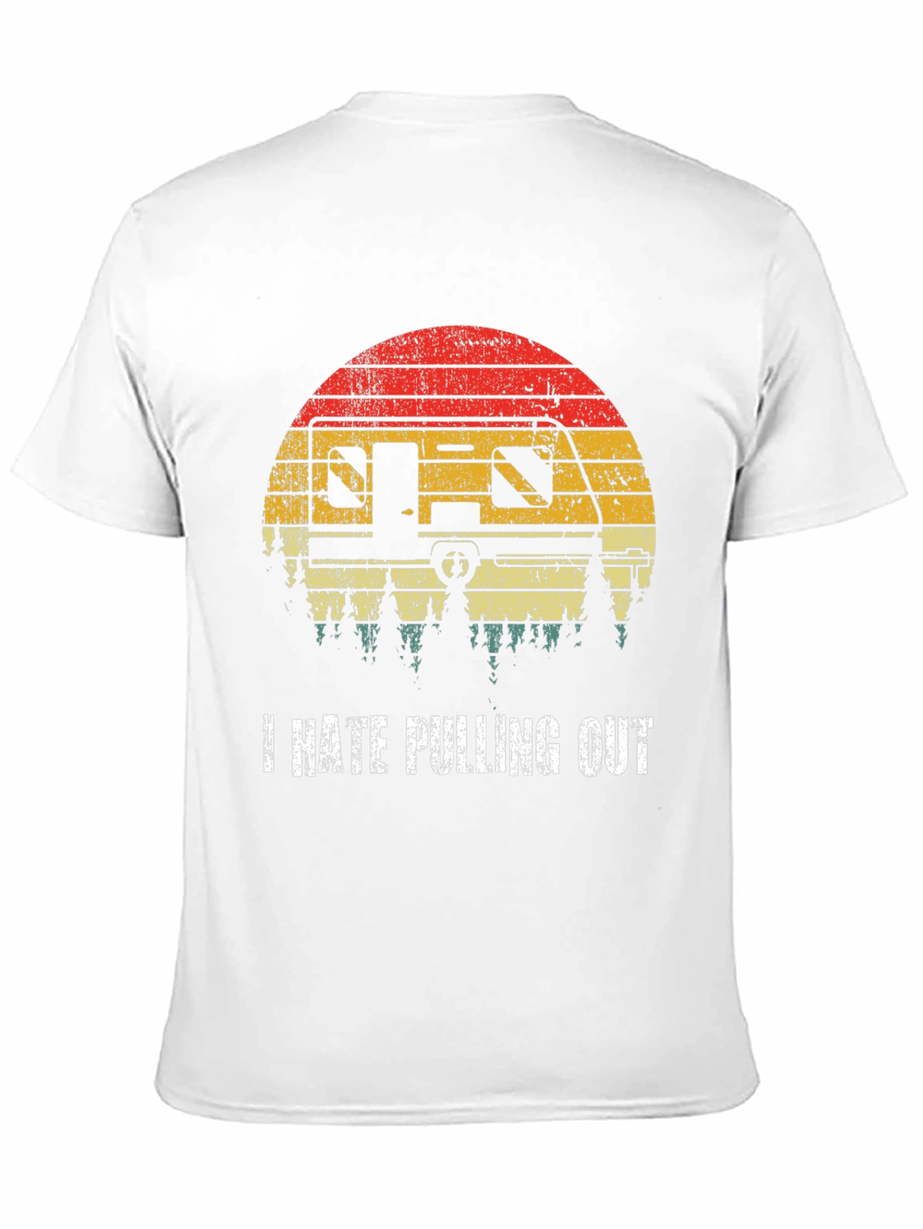 I Hate Pulling Out T-Shirt Camping RV