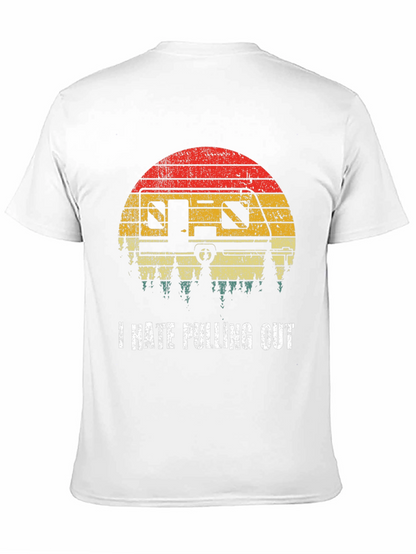I Hate Pulling Out T-Shirt Camping RV