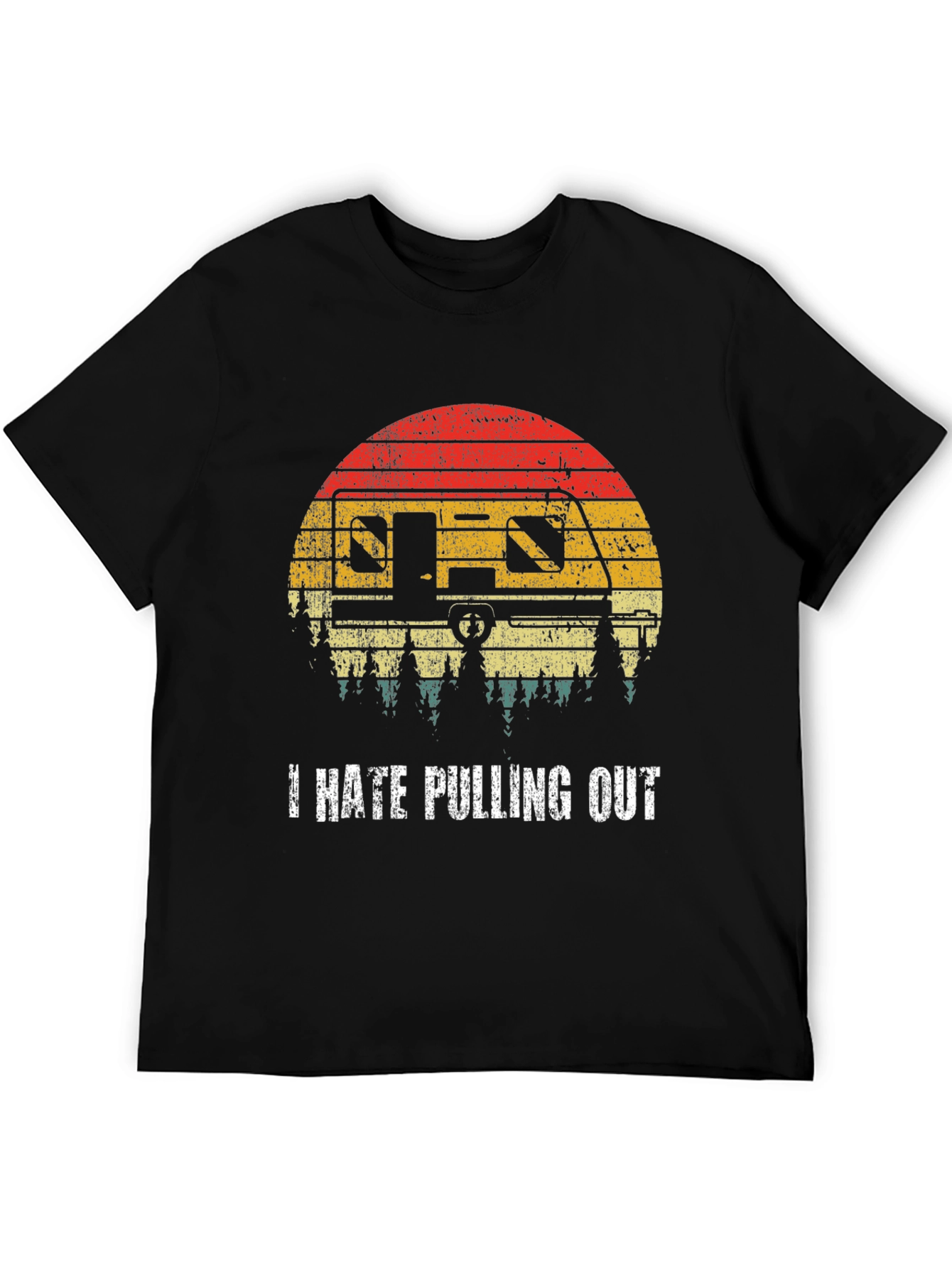 I Hate Pulling Out T-Shirt Camping RV