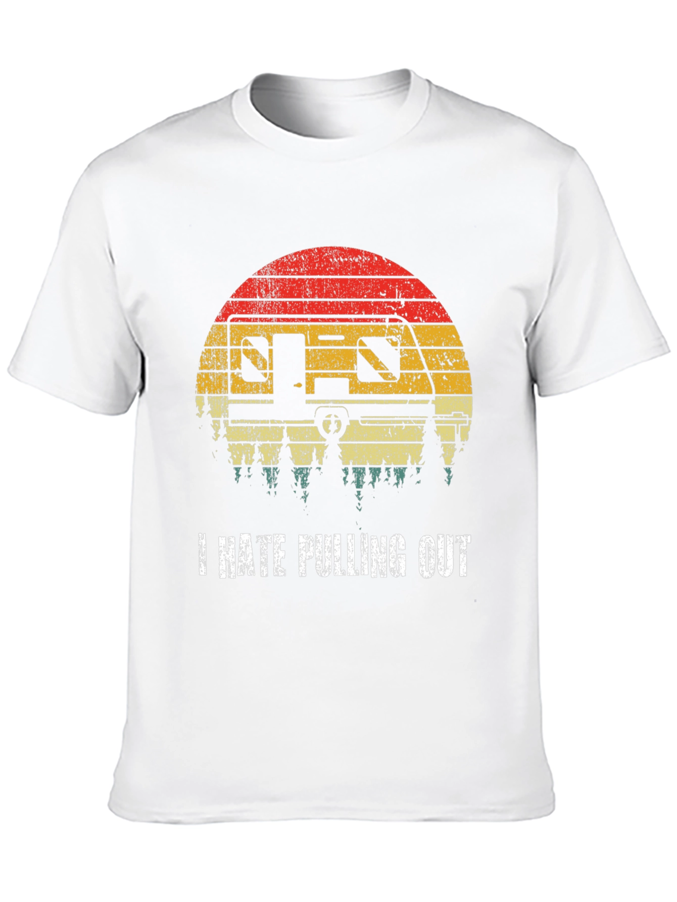 I Hate Pulling Out T-Shirt Camping RV