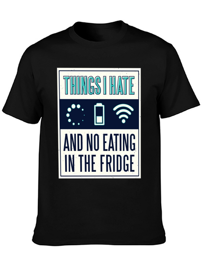 Funny Tech Hater T-Shirt - Things I Hate Tee