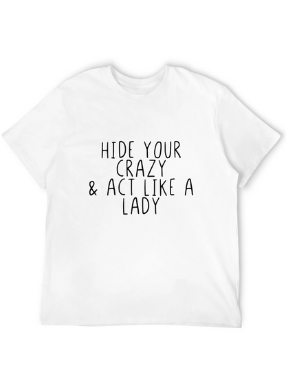 Hide Your Crazy Womens Tee - Slogan T-Shirt