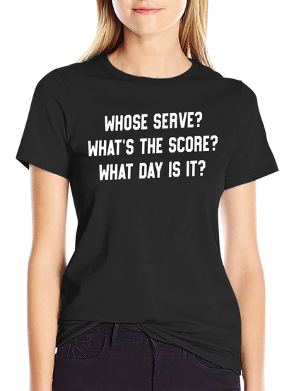 Whose Serve? T-Shirt - Funny Tennis Player Gift