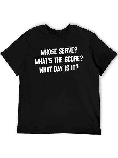 Whose Serve? T-Shirt - Funny Tennis Player Gift