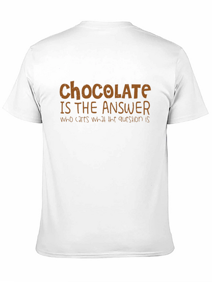 Chocolate is the Answer Graphic T-Shirt