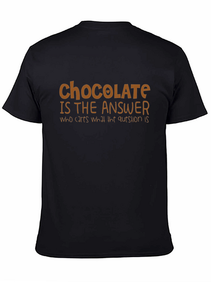 Chocolate is the Answer Graphic T-Shirt