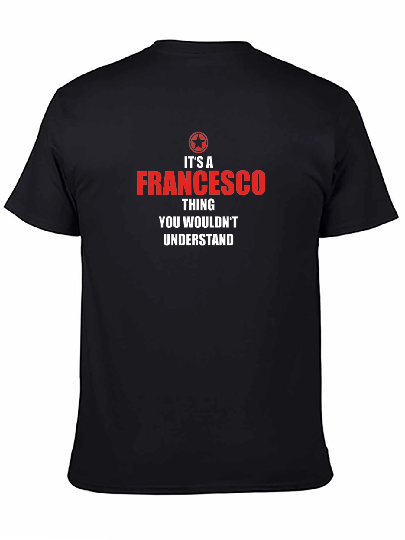 Francesco Thing T-Shirt - You Wouldnt Understand Tee