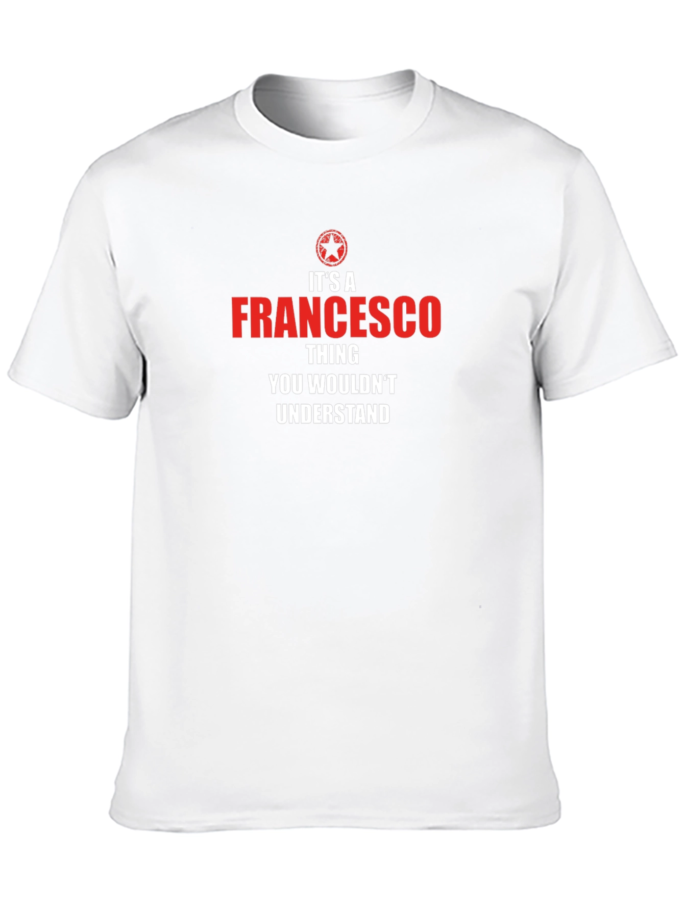 Francesco Thing T-Shirt - You Wouldnt Understand Tee