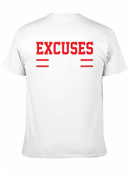 Excuses Suck Graphic T-Shirt - Motivational Tee