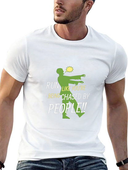 Run Like Youre Being Chased Zombie T-Shirt
