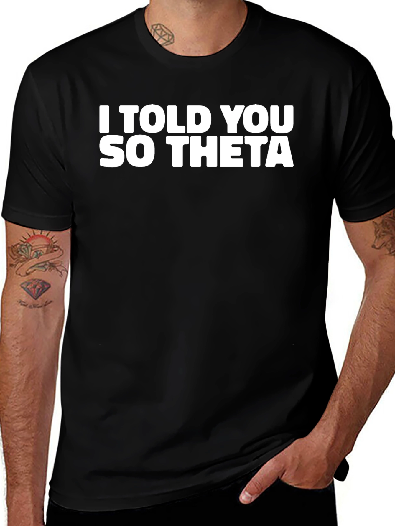 I Told You So Theta Black T-Shirt