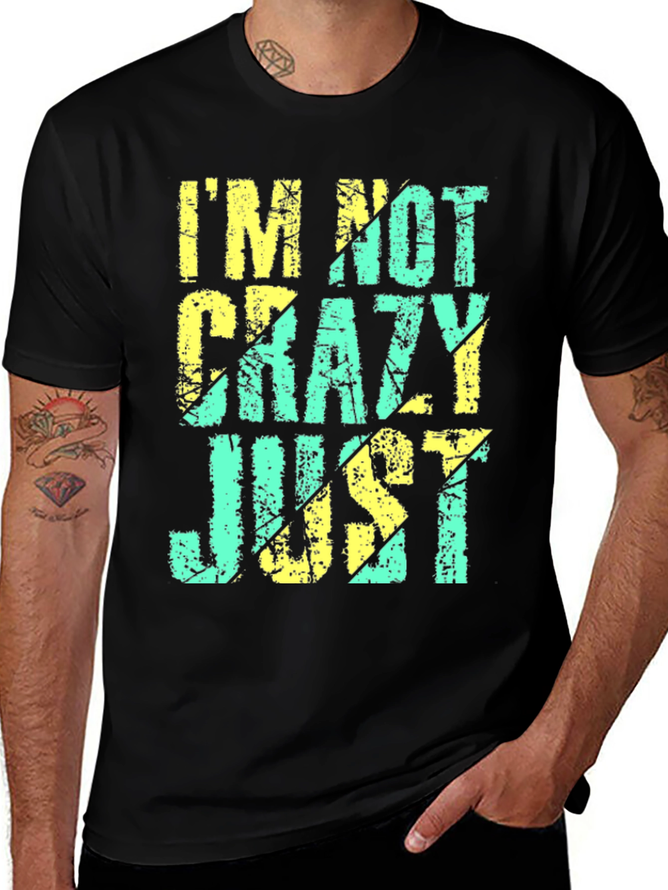 Im Not Crazy Just T-Shirt