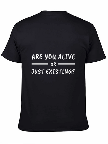 Are You Alive T-Shirt - Existential Question Tee