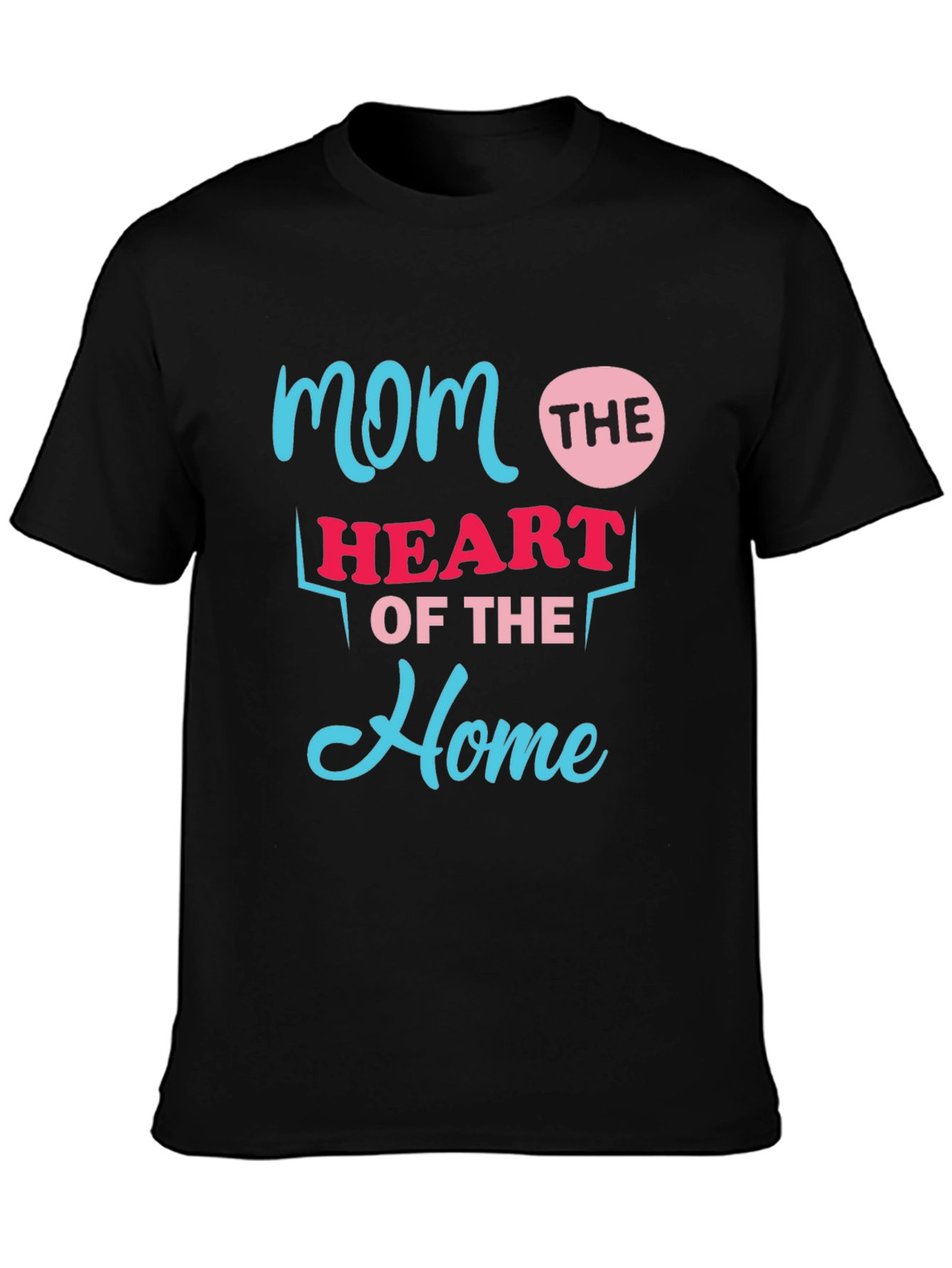 Mom The Heart Of The Home Black T-Shirt
