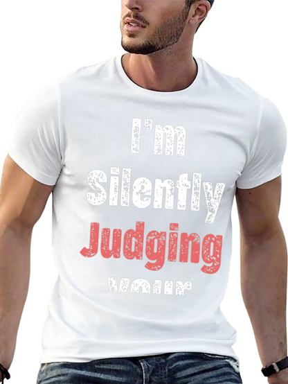 Im Silently Judging Your T-Shirt