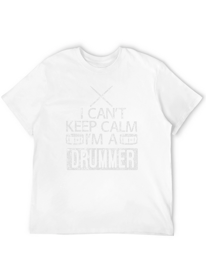 I Cant Keep Calm Im a Drummer Graphic Tee