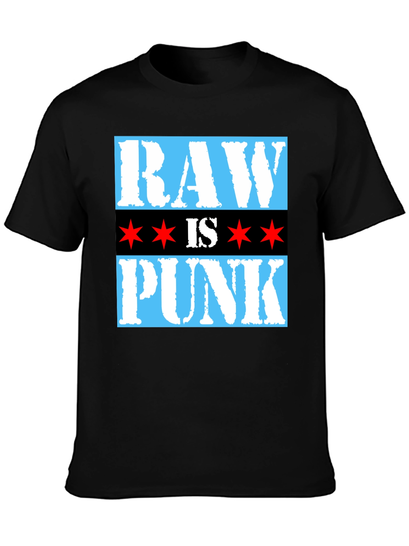 Raw is Punk T-Shirt - Chicago Style