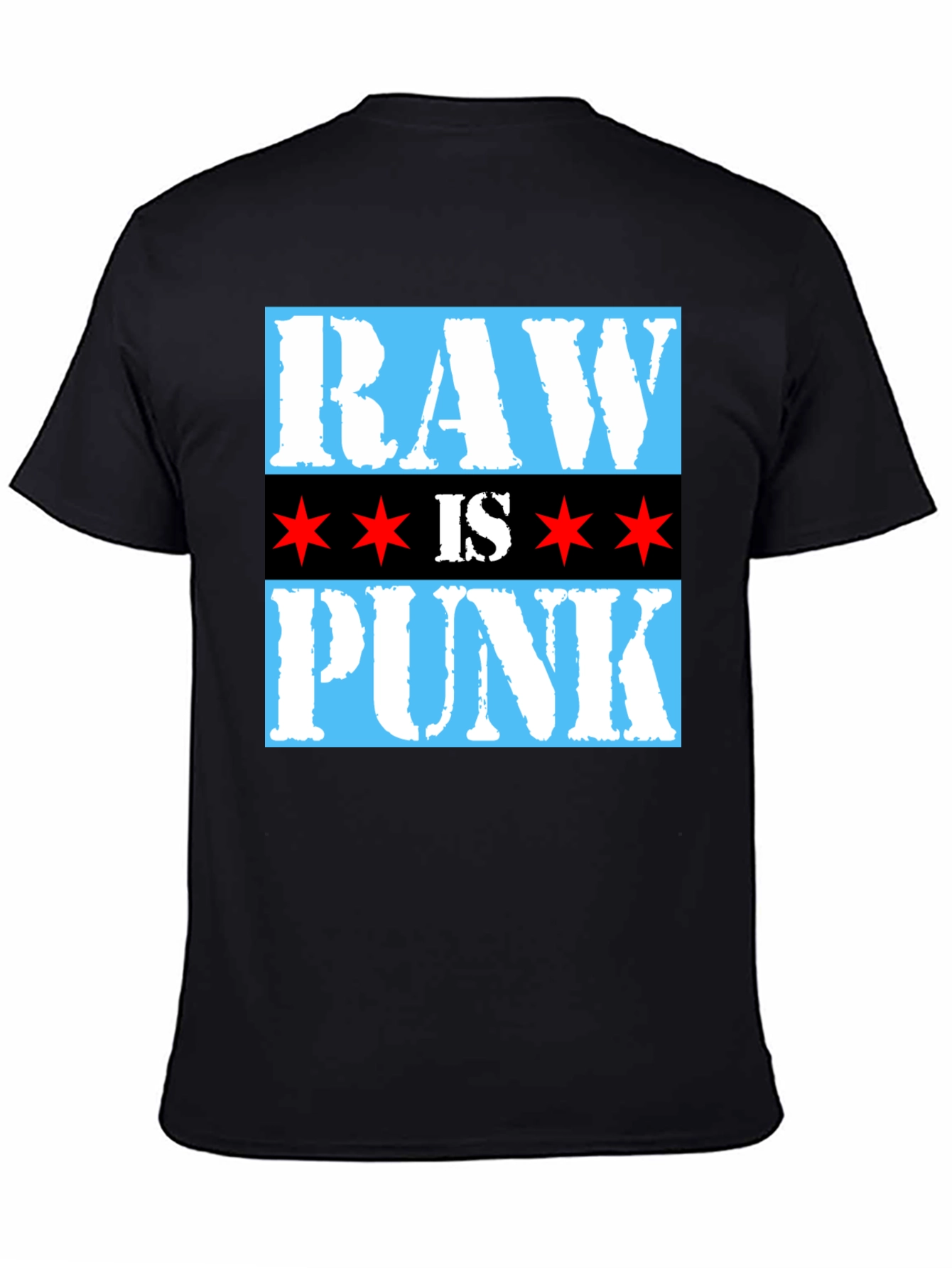Raw is Punk T-Shirt - Chicago Style